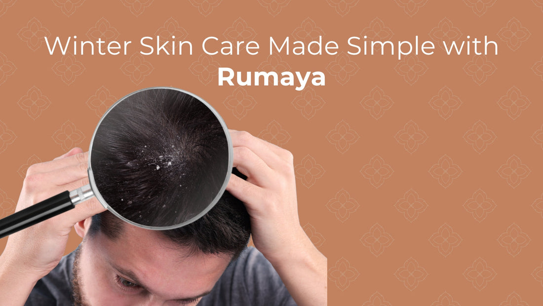Winter Skin Care Made Simple with Rumaya